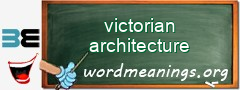 WordMeaning blackboard for victorian architecture